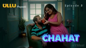 Chahat Episode 5
