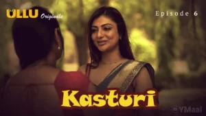 Kasturi Episode 6