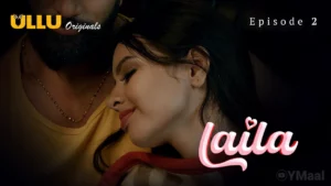 Thumbnail and Poster of the Laila Episode 2 Video