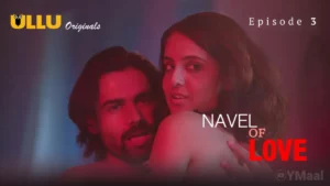 Thumbnail and Poster of the Navel Of Love Episode 3 Video