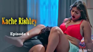 Kache Rishtey Episode 4